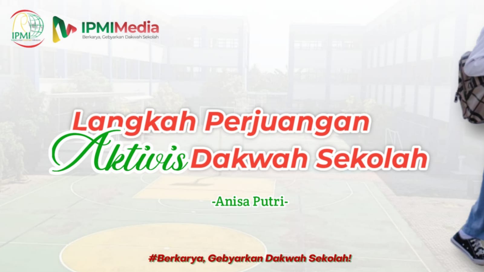 Langkah Perjuangan Aktivis Dakwah Sekolah