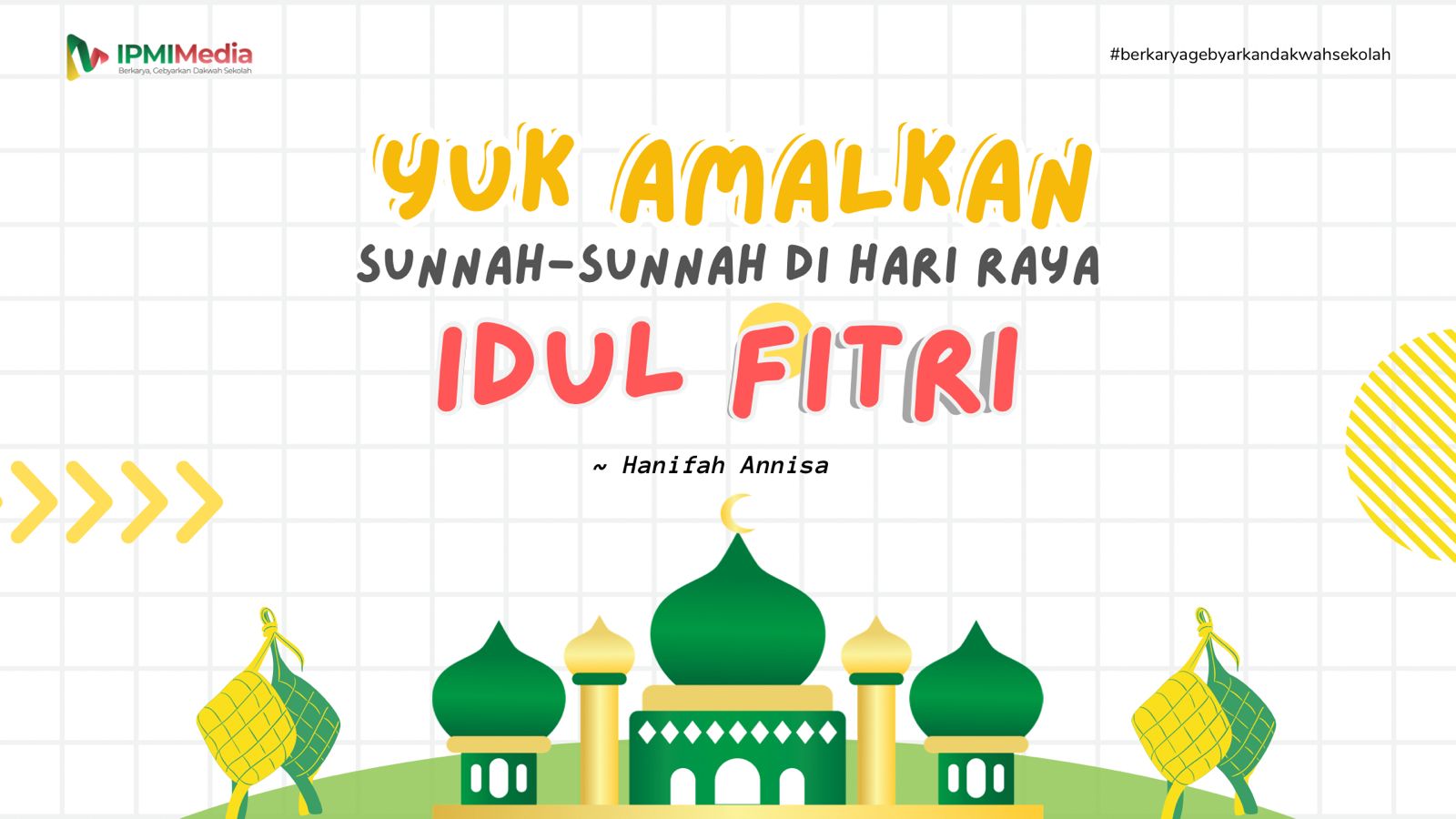 Yuk Amalkan Sunnah-Sunnah di Hari Raya Idul Fitri